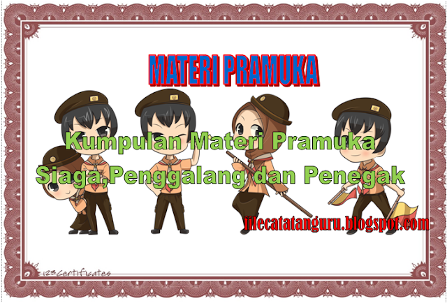 20 Materi Pramuka Siaga Penggalang dan penegak terbaru dan 