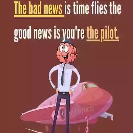 thought-for-the-day-the-good-news-is-you're-the-pilot