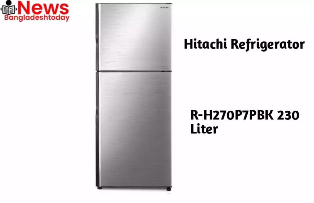 Hitachi Refrigerator R-H270P7PBK|হিটাচি ফ্রিজের দাম ২০২২