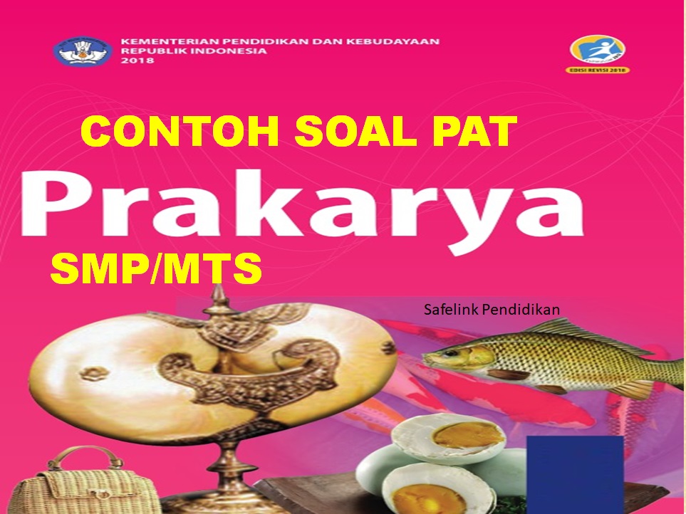 Soal PAT Prakarya Kelas 8 SMP/MTs