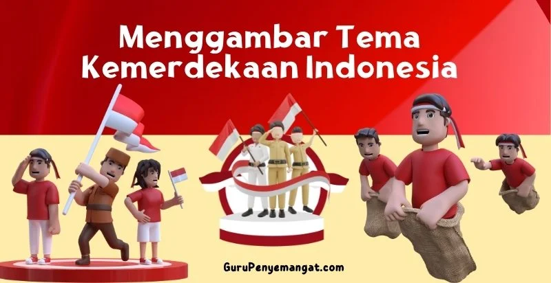 Menggambar Tema Kemerdekaan Indonesia Sederhana