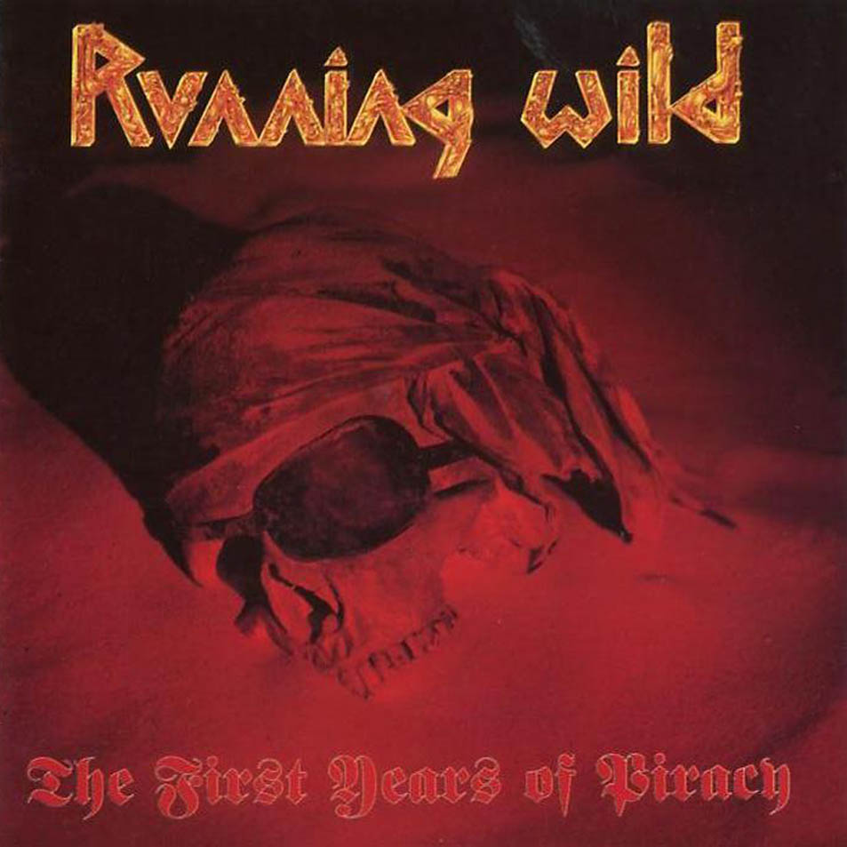 RUNNING WILD (Ger) - The First Years of Piracy (Compilation) (1991)