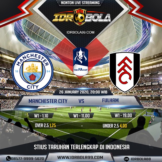 IDRBOLA - Prediksi Bola Manchester City Vs Fulham 26 Januari 2020