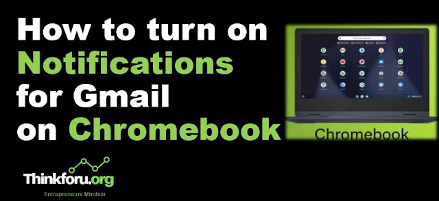 Cover Image of How to turn on Notifications for Gmail on Chromebook