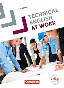 Technical English at Work - Englisch für die Fachschule für Technik - Third Edition - A2-B2: Schülerbuch