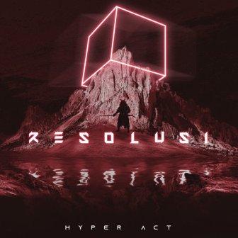 Lirik Lagu Hyper Act - Resolusi | Novelas Gratis