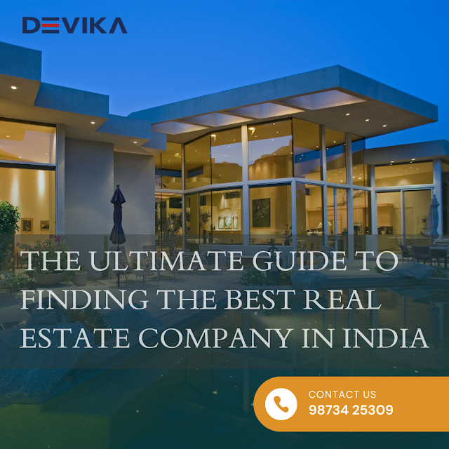 The Ultimate Guide to Finding the Best Real Estate Company in India