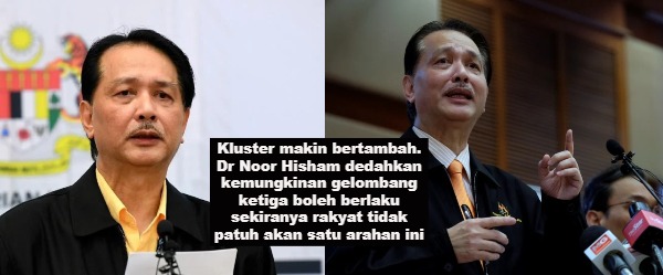 Kluster makin bertambah. Dr Noor Hisham dedahkan kemungkinan gelombang ketiga boleh berlaku sekiranya rakyat tidak patuh akan satu arahan ini