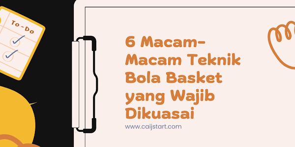 6 Macam-Macam Teknik Bola Basket yang Wajib Dikuasai