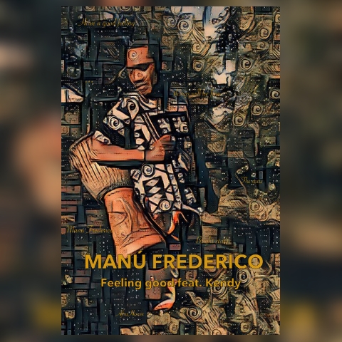 Manú Frederico Feat. Kendy – Feeling Good