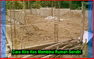 Cara Kira Kos Membina Rumah Sendiri