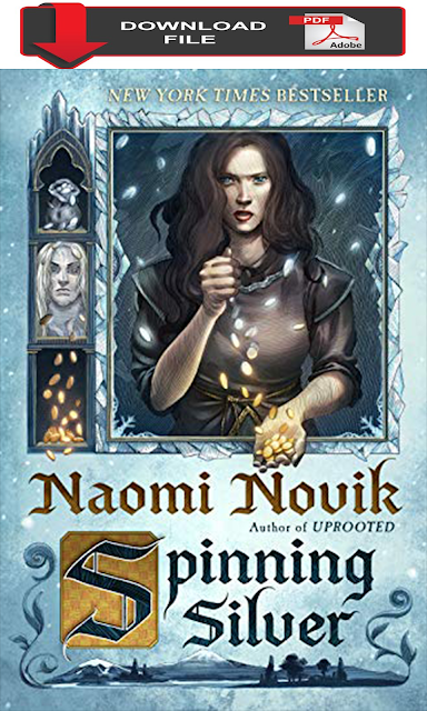 [PDF Download 2019] Spinning Silver: A Novel