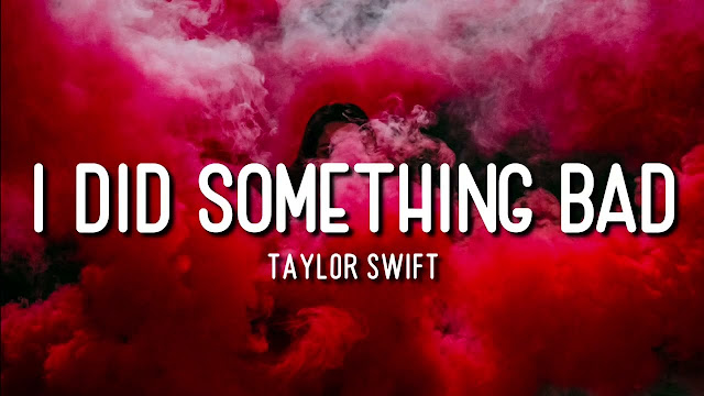 I Did Something Bad Lyrics