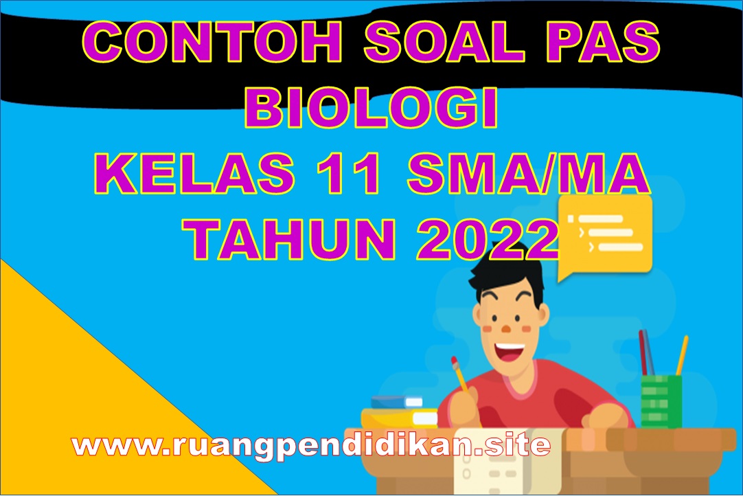 Soal PAS Biologi Kelas 11