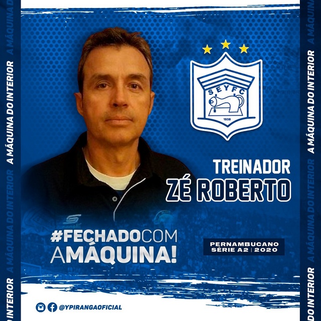 Técnico Zé Roberto comandará o Ypiranga na Série A2 deste ano