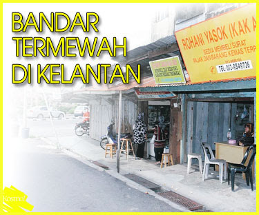 Kenapa Pasir Mas dianggap bandar paling mewah di Kelantan?