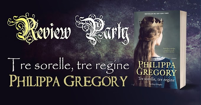 [Review Party] Tre sorelle, tre regine Philippa Gregory