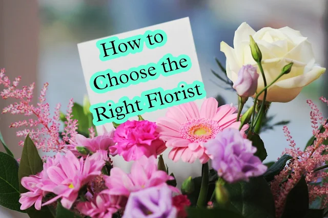 How to Choose the Right Florist