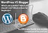 Blogger Vs WordPress - Which is best, blogger vs wordpress 2020? 5 Amazing facts you don't know