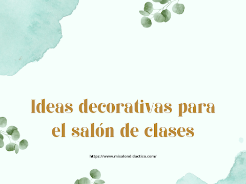 Ideas decorativas para el salón de clases