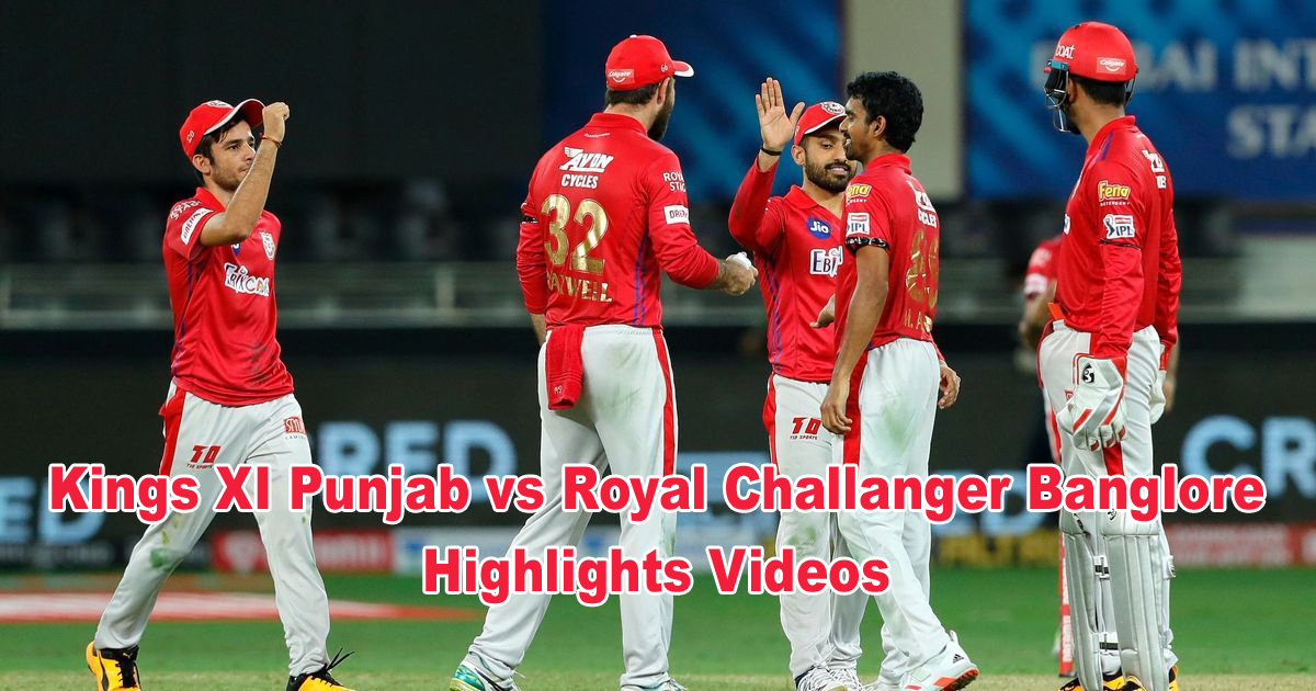 Kings XI Punjab vs Royal Challanger Banglore Highlights Videos