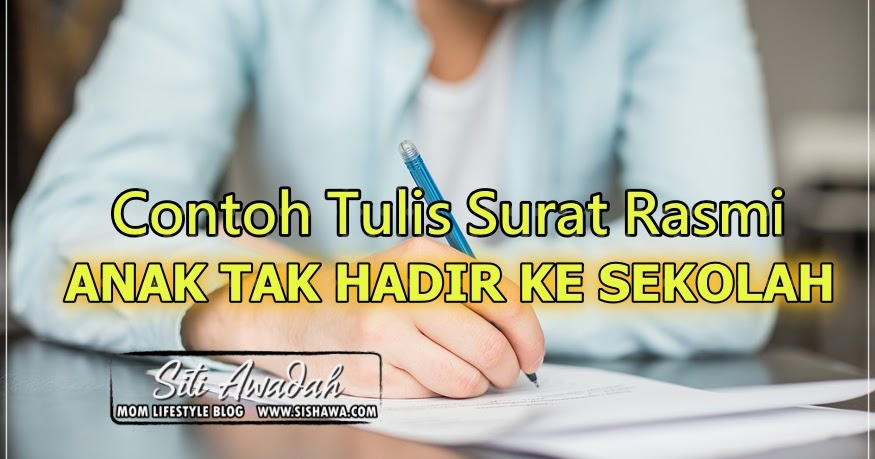 Panduan Lengkap : 9 Contoh Tulis Surat Rasmi Tidak Hadir 