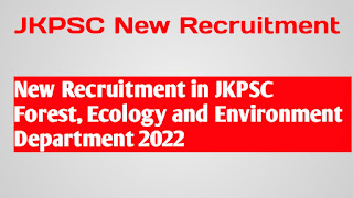 New Recruitment in JKPSC Forest, Ecology and Environment Department 2022