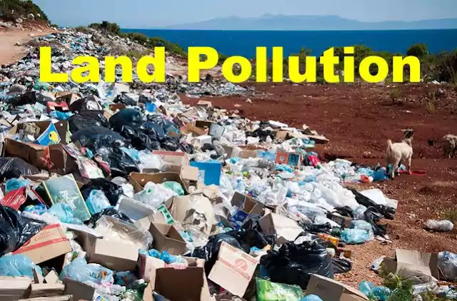 What Is Land Pollution? Source Of Land Pollution.