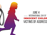 International Day of Innocent Children Victims of Aggression - 04 June.