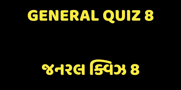 GENERAL QUIZ 8