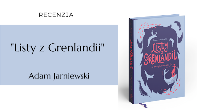 #373 "Listy z Grenlandii. Na arktycznym szlaku" - Adam Jarniewski