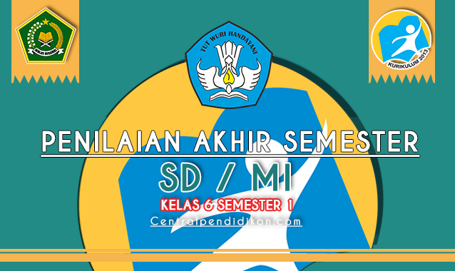 KUMPULAN Soal PAS Kelas 6 jenjang SD dan MI semua Mata Pelajaran