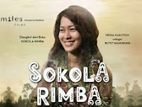 SOKOLA RIMBA (2013) : VERY GOOD WRAP EDUCATION-DEDICATED MOVIE 