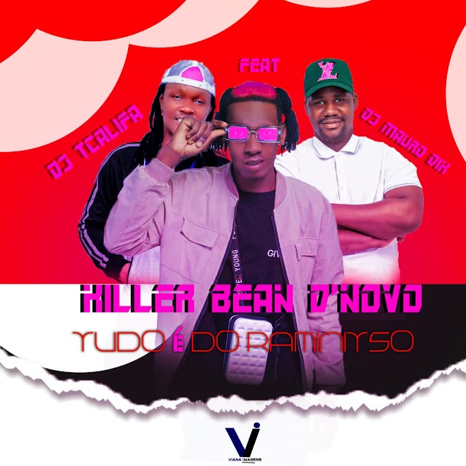 Killer Bean D'Novo Feat DJ Tecalifa & Mauro Dix - Tudo É Do Raminitso (Afro House) 