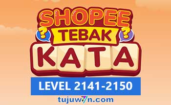 Tebak Kata Shopee Level 2143 2144 2145 2146 2147 2148 2149 2150 2141 2142