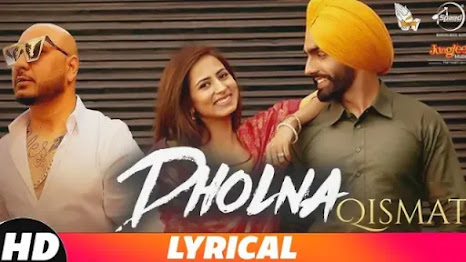 Dholna Lyrics - B Praak Lyrics