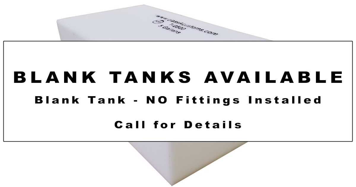 Class A Customs: BLANK TANKS - tanks with NO fitting installed - LEAD ...
