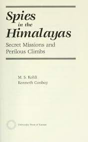 Spies in the Himalayas Secret Mission by  M.S. Kohli, Kenneth J. Conboy Review/Summary