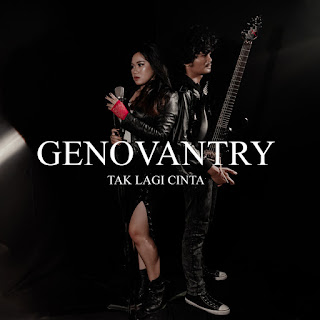 Genovantry - Tak Lagi Cinta MP3