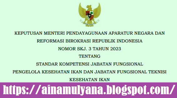 Kepmenpan RB Nomor SKJ. 3 Tahun 2023 Tentang Standar Kompetensi Jabatan Fungsional Pengelola Kesehatan Ikan Dan Jabatan Fungsional Teknisi Kesehatan Ikan