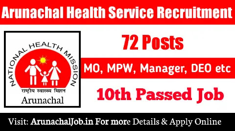 Arunachal Job - Health Service Recruitment 2024 - Online Apply for 72 Posts