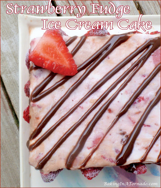 Strawberry Fudge Ice Cream Cake, an assembly only recipe. | recipe developed by www.BakingInATornado.com | #recipe #dessert