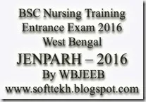 BSC Nursing Training Entrance Exam 2016 West Bengal- JENPARH – 2016 By WBJEEB