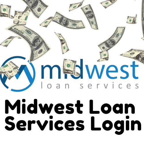 Midwest Loan Services Login: An Easy Way to Handle Your Finances