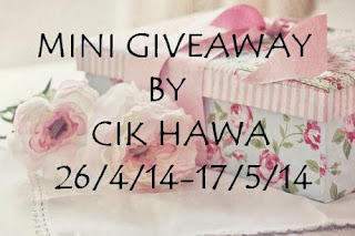 http://www.hawasyazanalee.my/2014/04/mini-giveaway-by-cik-hawa.html