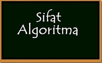 Sifat Algoritma | Karakteristik Algoritma