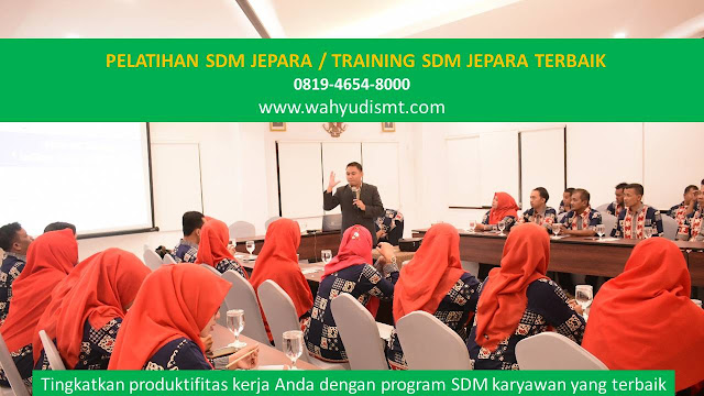 TRAINING MOTIVASI JEPARA ,  MOTIVATOR JEPARA , PELATIHAN SDM JEPARA ,  TRAINING KERJA JEPARA ,  TRAINING MOTIVASI KARYAWAN JEPARA ,  TRAINING LEADERSHIP JEPARA ,  PEMBICARA SEMINAR JEPARA , TRAINING PUBLIC SPEAKING JEPARA ,  TRAINING SALES JEPARA ,   TRAINING FOR TRAINER JEPARA ,  SEMINAR MOTIVASI JEPARA , MOTIVATOR UNTUK KARYAWAN JEPARA , MOTIVATOR SALES JEPARA ,    MOTIVATOR BISNIS JEPARA , INHOUSE TRAINING JEPARA , MOTIVATOR PERUSAHAAN JEPARA ,  TRAINING SERVICE EXCELLENCE JEPARA ,  PELATIHAN SERVICE EXCELLECE JEPARA ,  CAPACITY BUILDING JEPARA ,  TEAM BUILDING JEPARA  , PELATIHAN TEAM BUILDING JEPARA  PELATIHAN CHARACTER BUILDING JEPARA  TRAINING SDM JEPARA ,  TRAINING HRD JEPARA ,    KOMUNIKASI EFEKTIF JEPARA ,  PELATIHAN KOMUNIKASI EFEKTIF, TRAINING KOMUNIKASI EFEKTIF, PEMBICARA SEMINAR MOTIVASI JEPARA ,  PELATIHAN NEGOTIATION SKILL JEPARA ,  PRESENTASI BISNIS JEPARA ,  TRAINING PRESENTASI JEPARA ,  TRAINING MOTIVASI GURU JEPARA ,  TRAINING MOTIVASI MAHASISWA JEPARA ,  TRAINING MOTIVASI SISWA PELAJAR JEPARA ,  GATHERING PERUSAHAAN JEPARA ,  SPIRITUAL MOTIVATION TRAINING  JEPARA   , MOTIVATOR PENDIDIKAN JEPARA