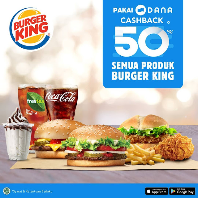 #BurgerKing - #Promo Cashback 50% Semua Produk Pakai DANA (s.d 13 Okt 2019)