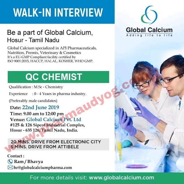 Global calcium | Walk-in interview for QC Chemist | 22 June 2019 | Hosur