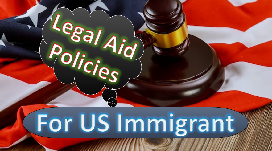 US Immigrant Legal Aid Policies